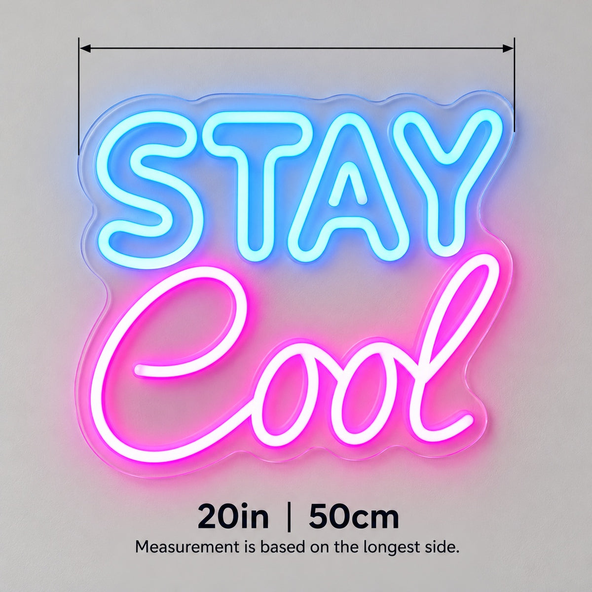 Stay Cool LED Neon Sign - size guide