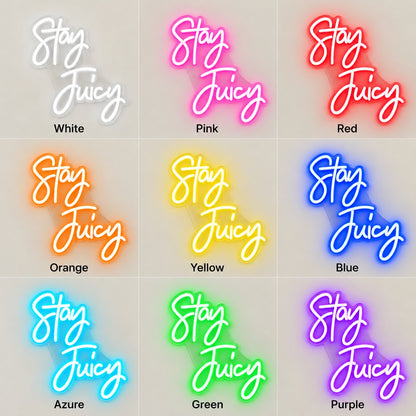 Stay Juicy LED Neon Sign - nine-color grid