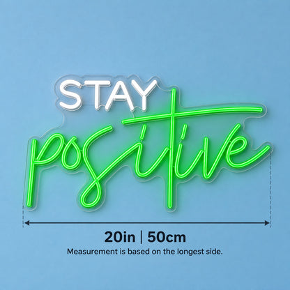 Stay Positive LED Neon Sign - size guide