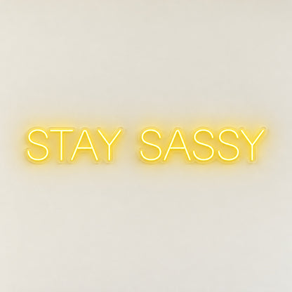 Stay Sassy LED Neon Sign - natural light view