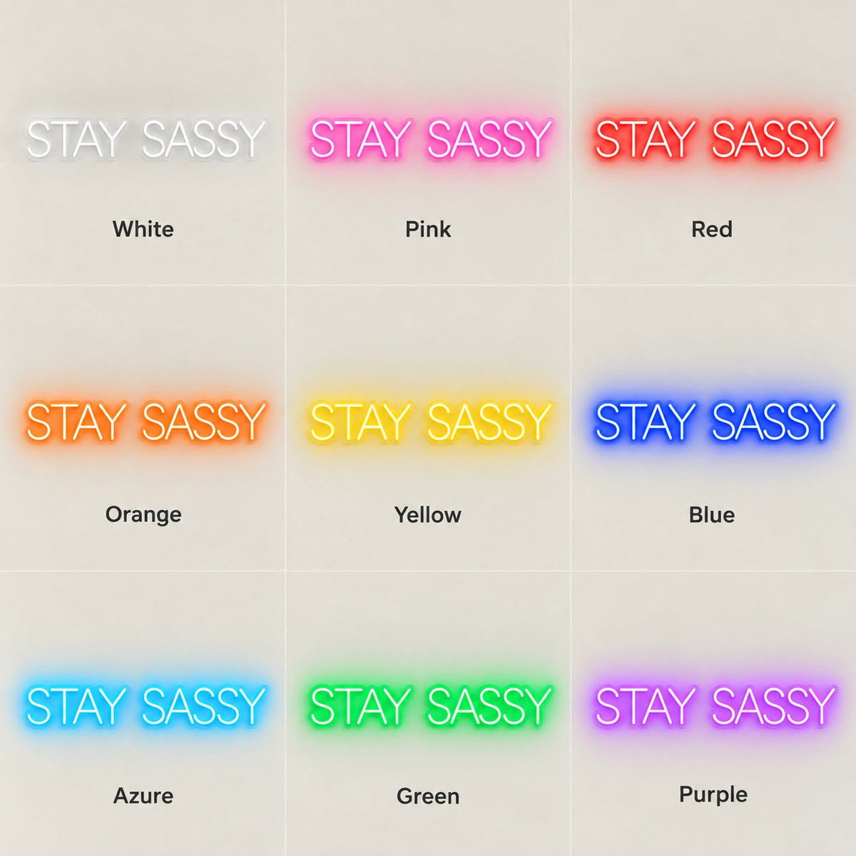 Stay Sassy LED Neon Sign - nine-color grid