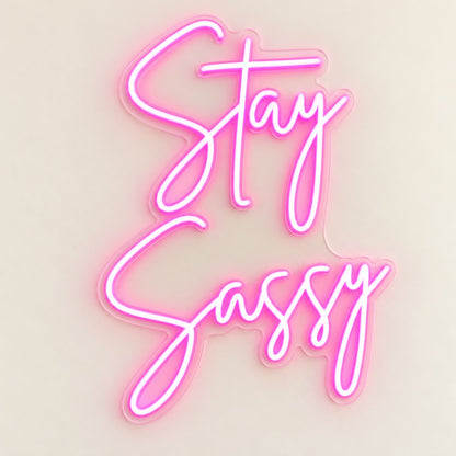 Stay Sassy LED Neon Sign - natural light view