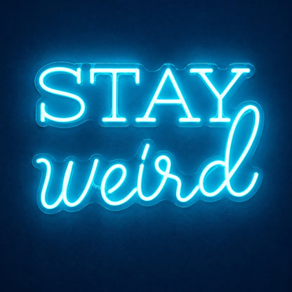 Stay Weird LED Neon Sign - product hero