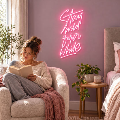 Stay Wild For A While LED Neon Sign - lifestyle view