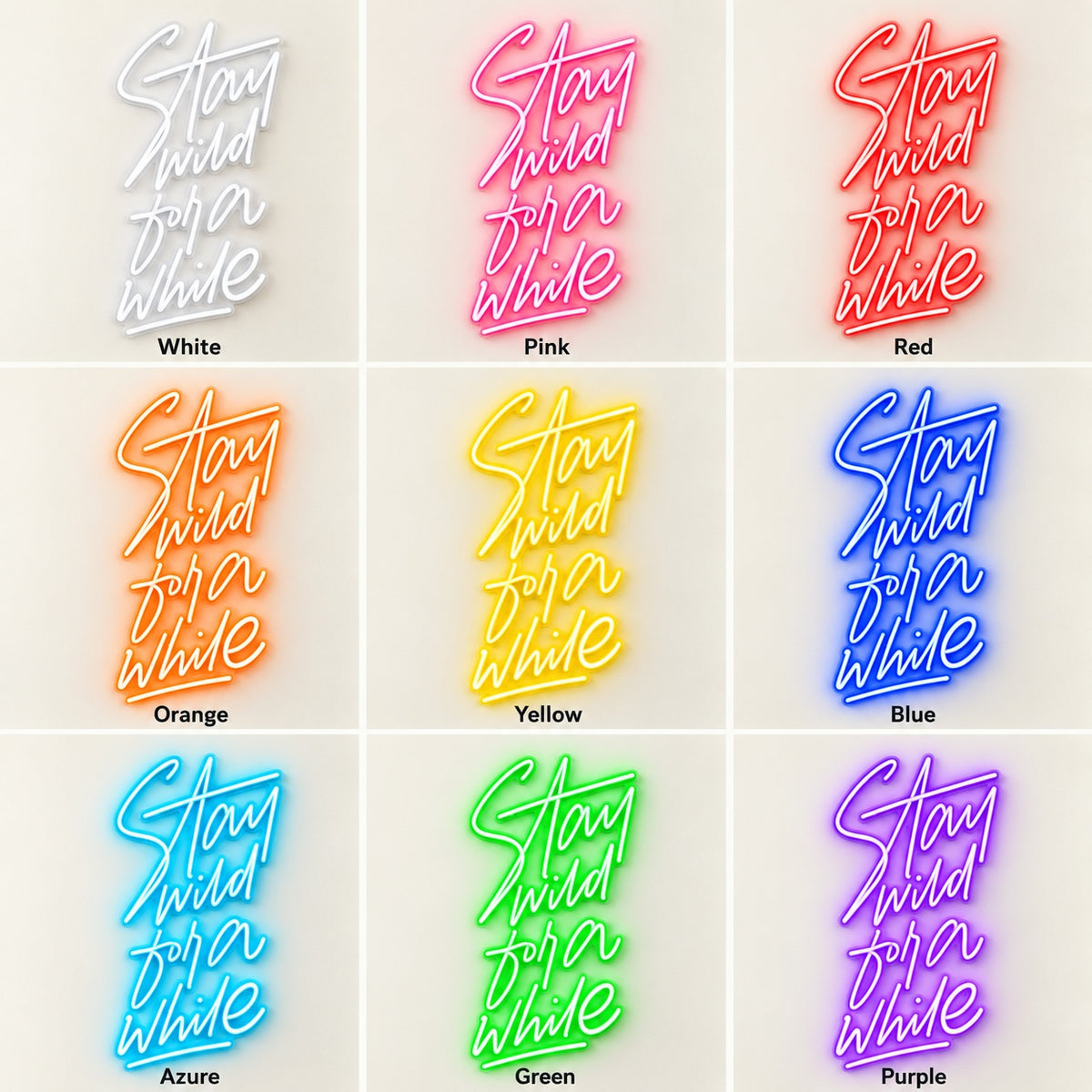 Stay Wild For A While LED Neon Sign - nine-color grid