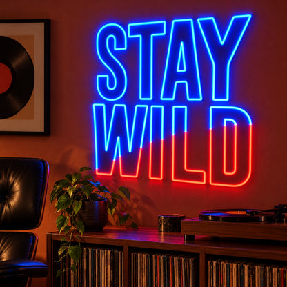 Stay Wild LED Neon Sign - advertising view