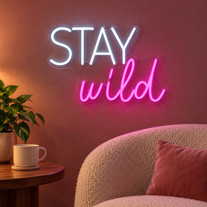 Stay Wild LED Neon Sign - advertising view