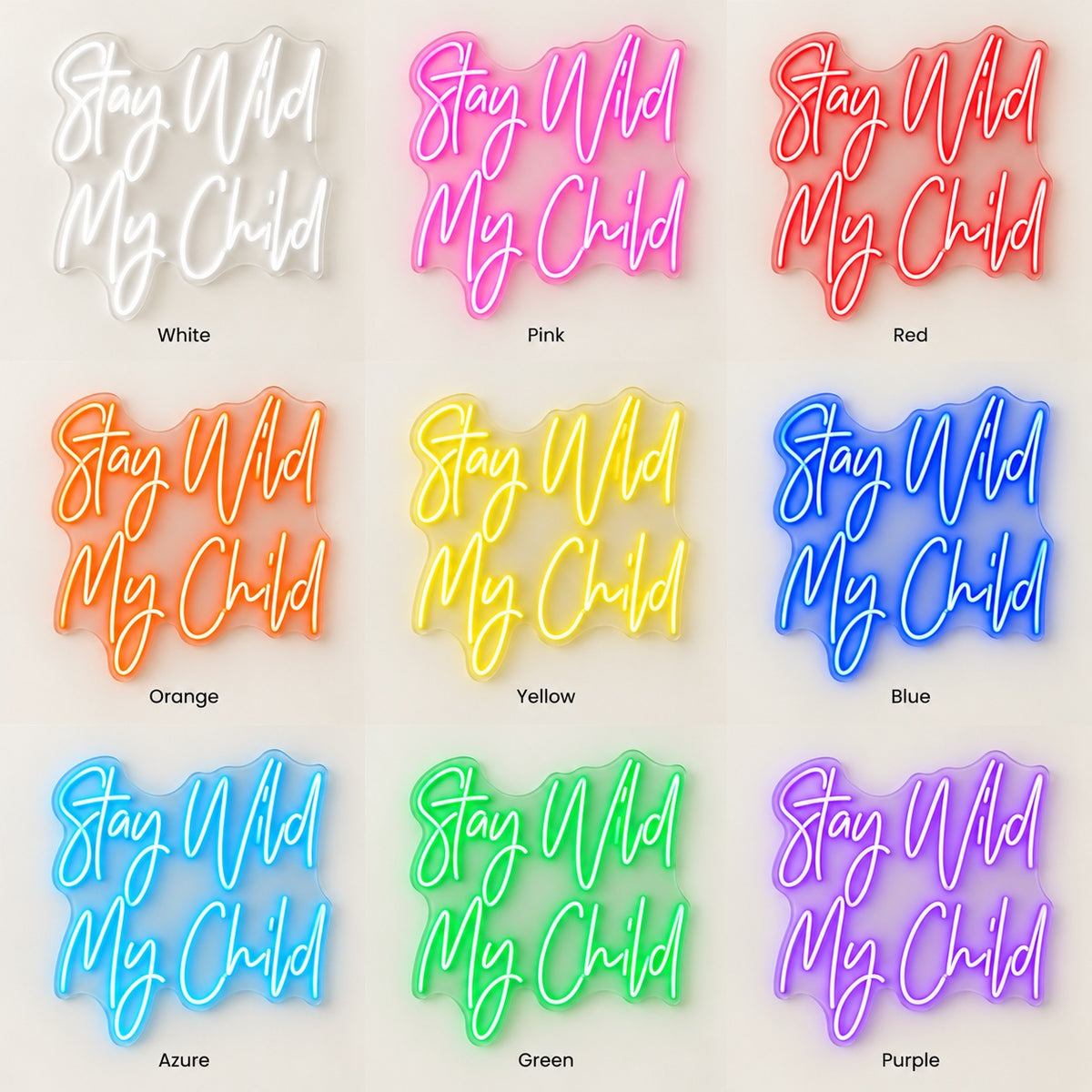 Stay Wild My Child LED Neon Sign - nine-color grid