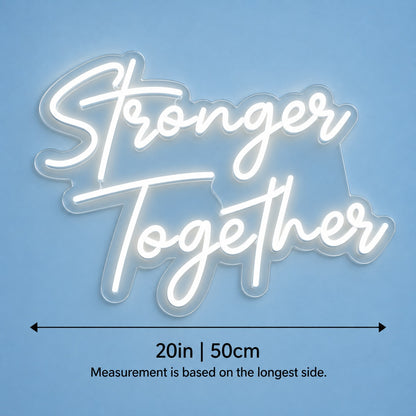 Stronger Together LED Neon Sign - size guide