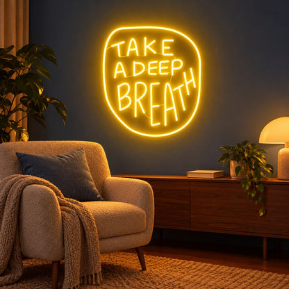 Take A Deep Breath LED Neon Sign - advertising view