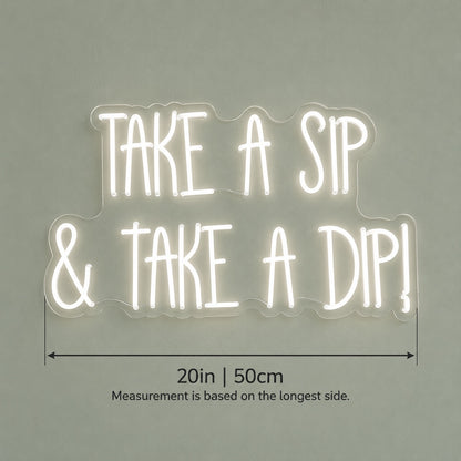 Take A Sip & Take A Dip! LED Neon Sign - size guide