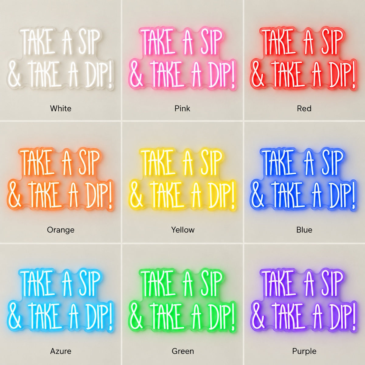 Take A Sip & Take A Dip! LED Neon Sign - nine-color grid