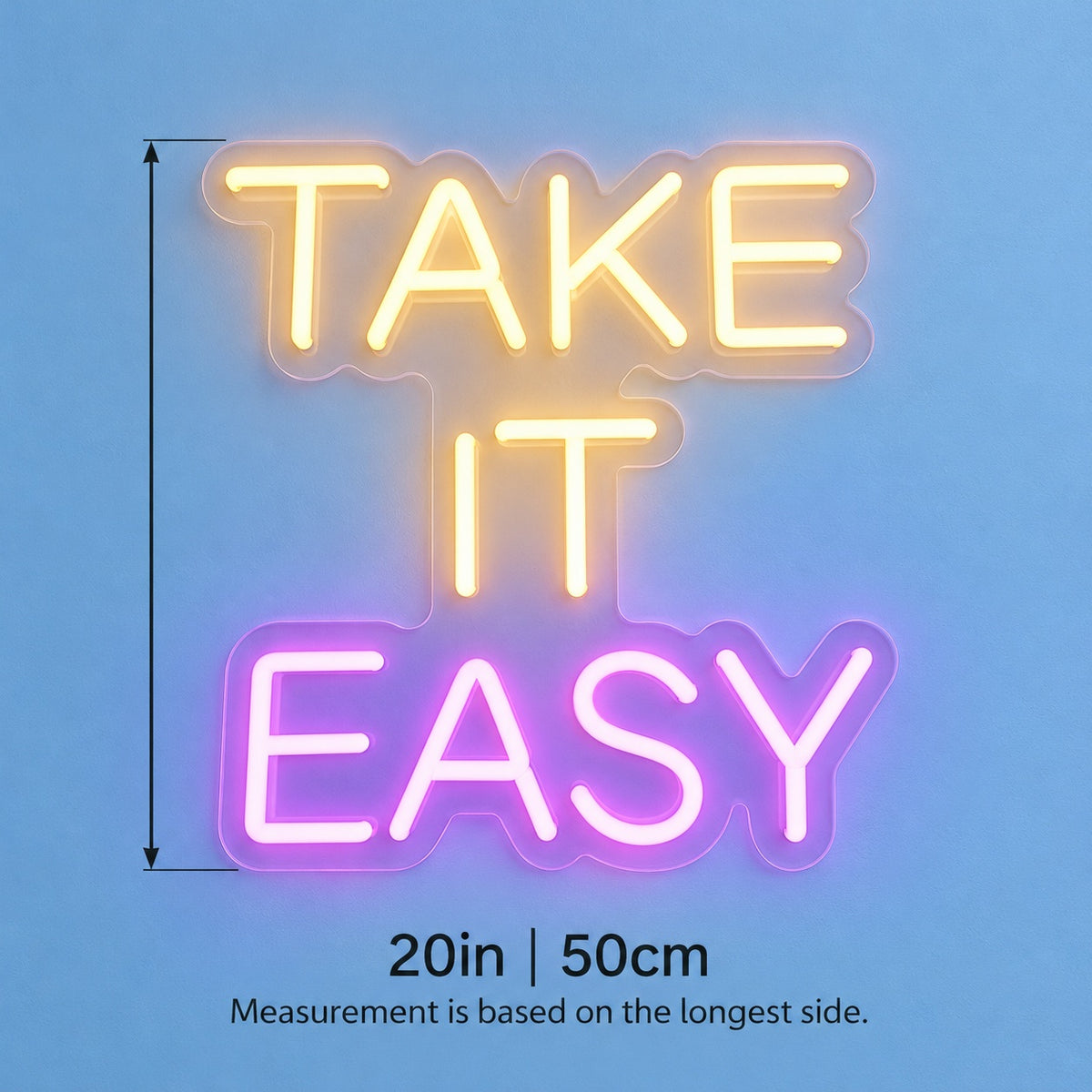 Take It Easy LED Neon Sign - size guide