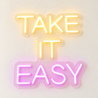 Take It Easy LED Neon Sign - natural light view
