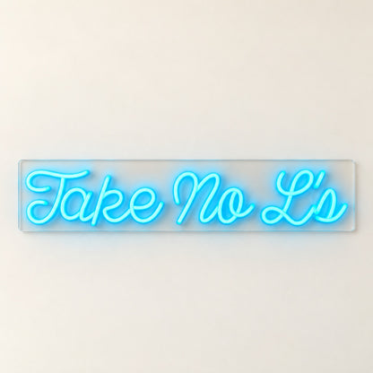 Take No L's LED Neon Sign - natural light view