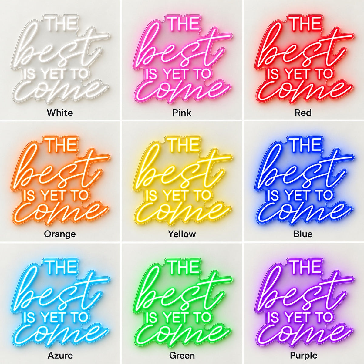 The Best Is Yet To Come LED Neon Sign - nine-color grid
