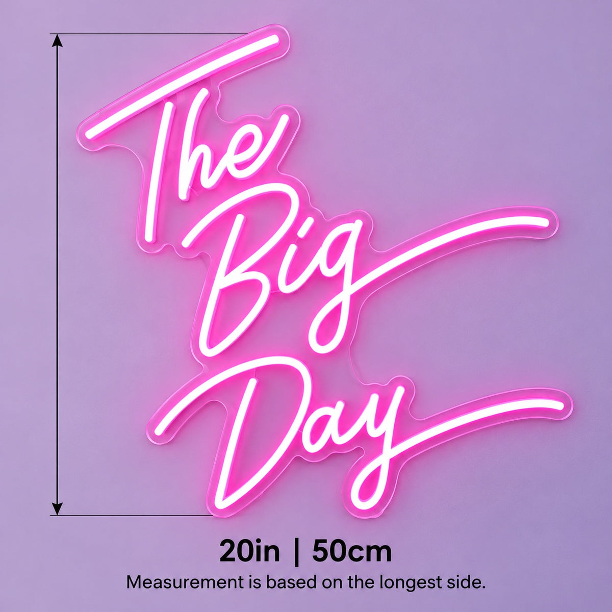 The Big Day LED Neon Sign - size guide