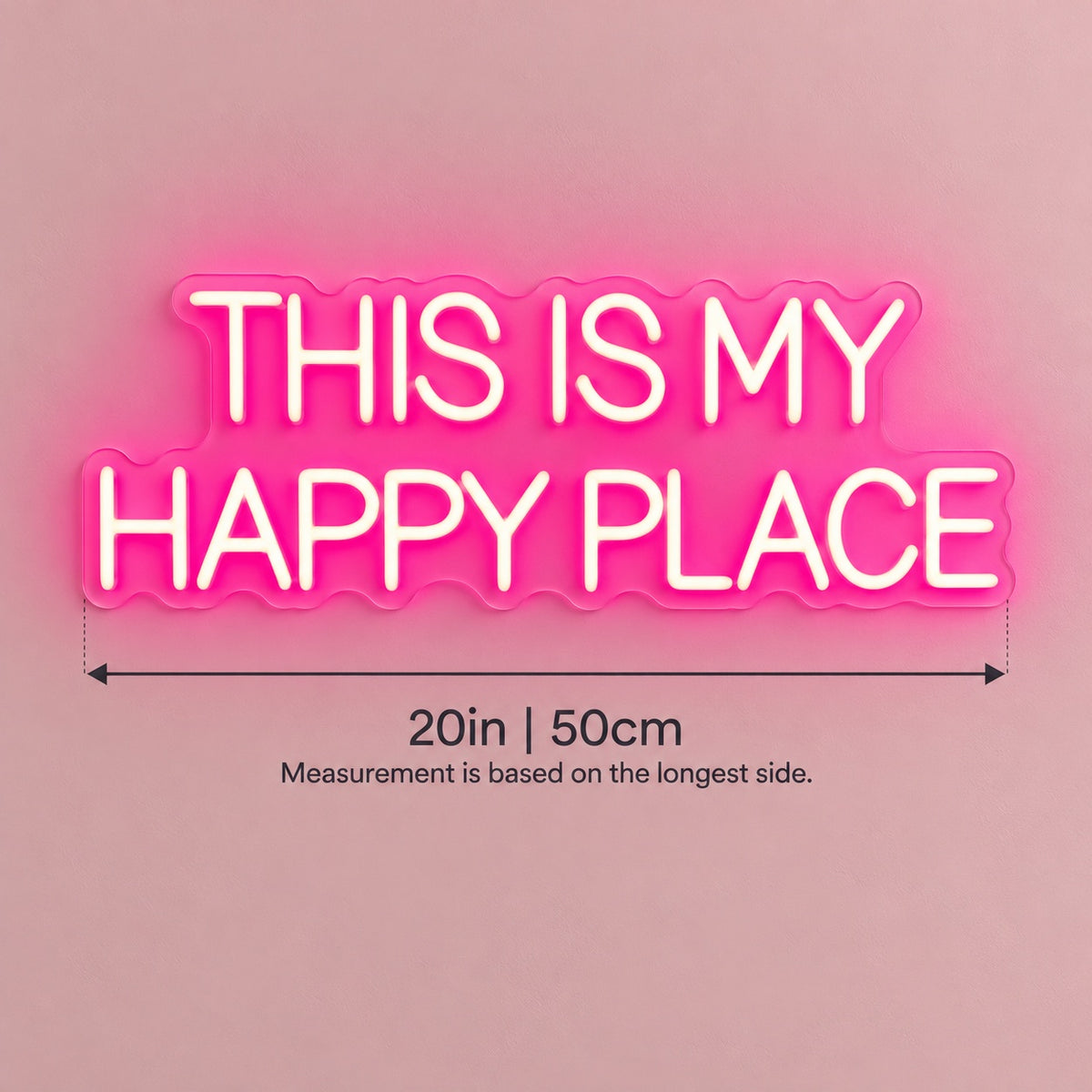 This Is My Happy Place LED Neon Sign - size guide