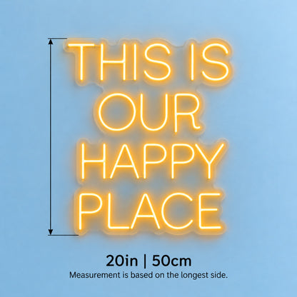This Is Our Happy Place LED Neon Sign - size guide