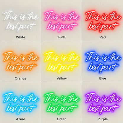 This Is The Best Part LED Neon Sign - nine-color grid