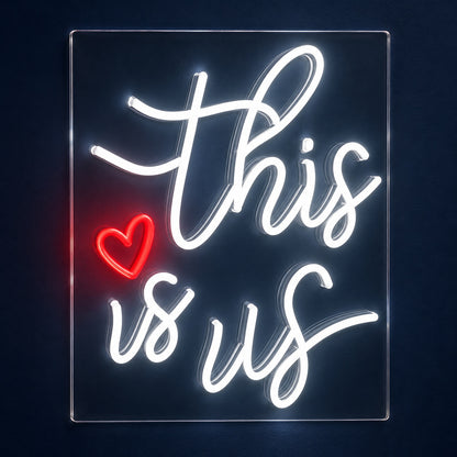 This Is Us LED Neon Sign - product hero
