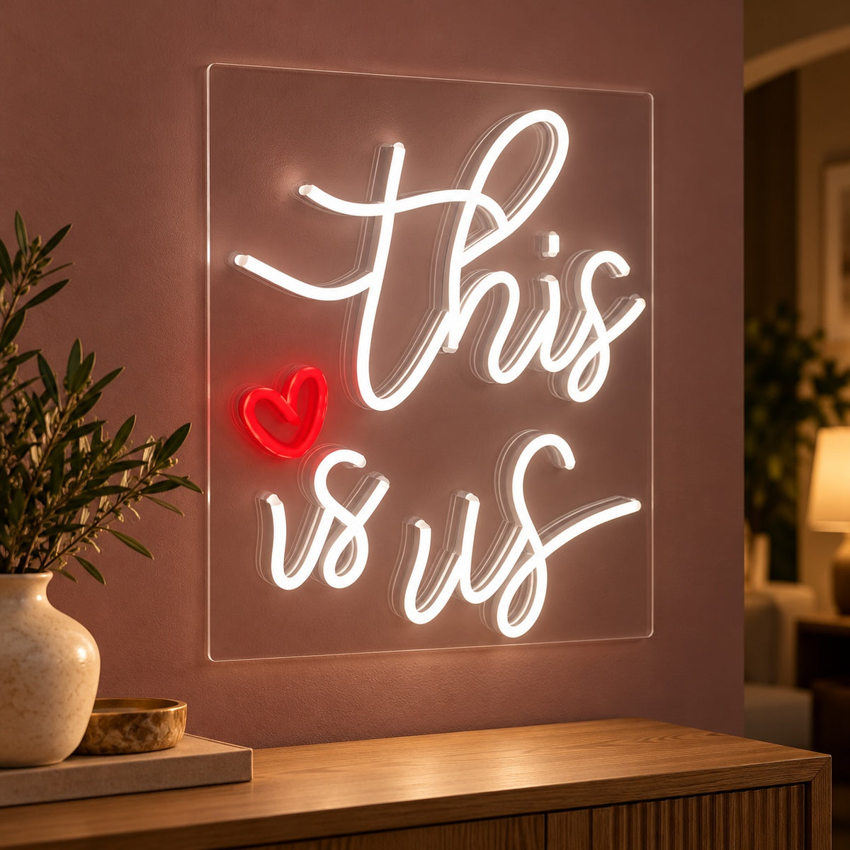 This Is Us LED Neon Sign - advertising view