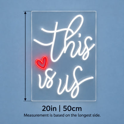 This Is Us LED Neon Sign - size guide