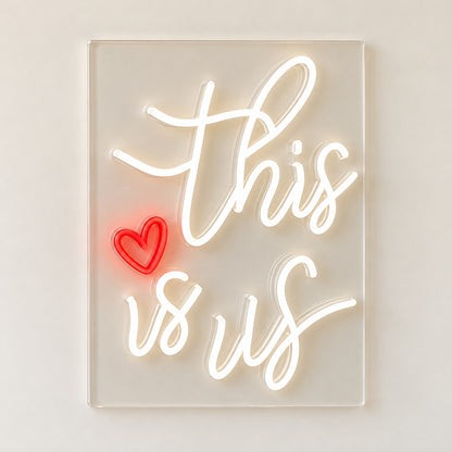 This Is Us LED Neon Sign - natural light view