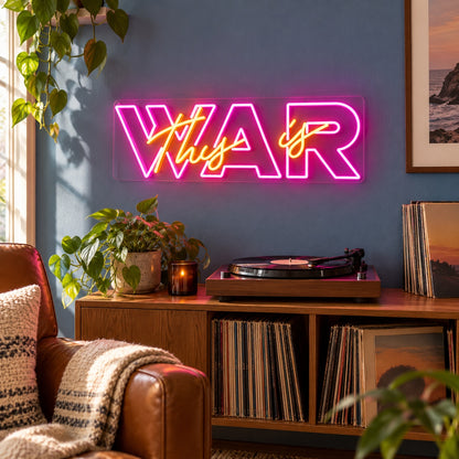 This Is War LED Neon Sign - lifestyle view