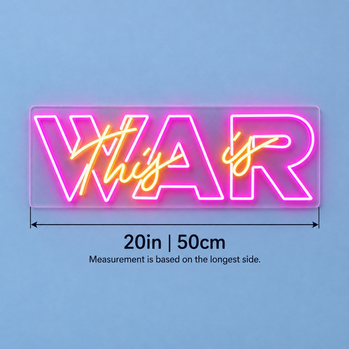 This Is War LED Neon Sign - size guide