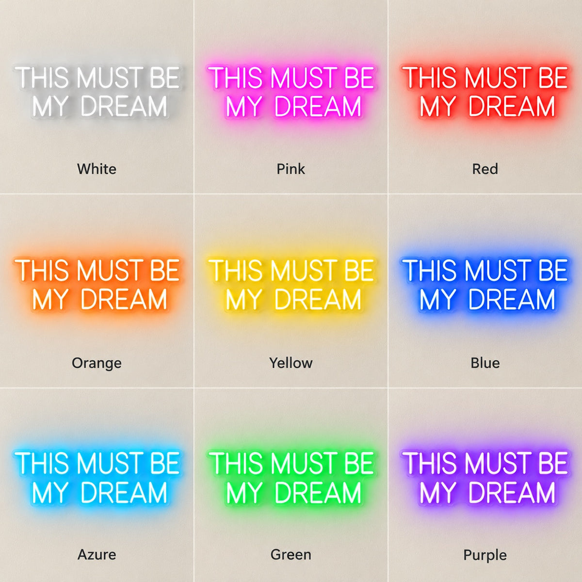This Must Be My Dream LED Neon Sign - nine-color grid