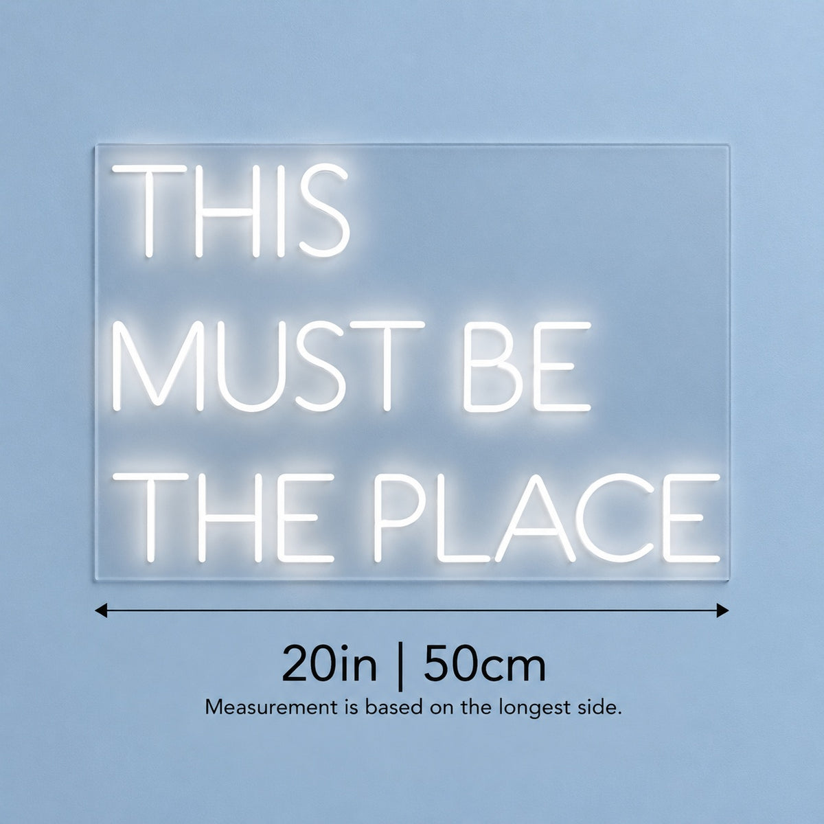 This Must Be The Place LED Neon Sign - size guide