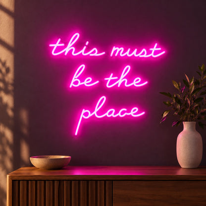 This Must Be The Place LED Neon Sign - advertising view