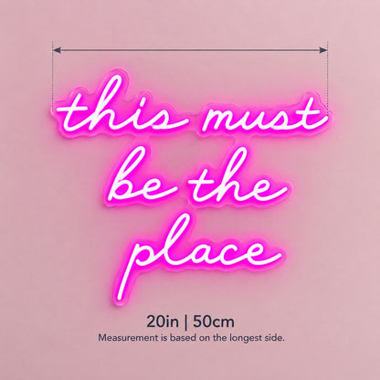 This Must Be The Place LED Neon Sign - size guide