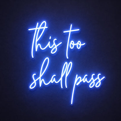 This Too Shall Pass LED Neon Sign - product hero