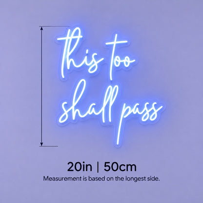 This Too Shall Pass LED Neon Sign - size guide