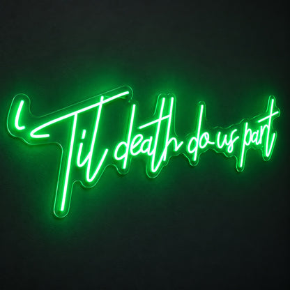 Til Death Do Us Part LED Neon Sign - product hero