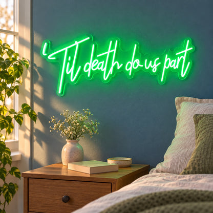 Til Death Do Us Part LED Neon Sign - lifestyle view