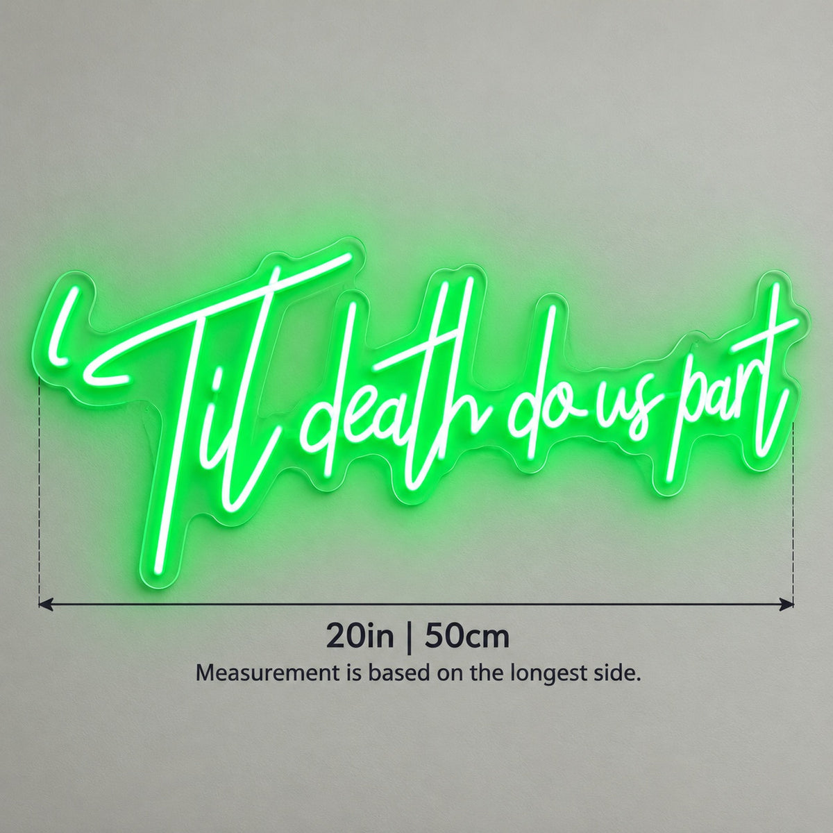 Til Death Do Us Part LED Neon Sign - size guide
