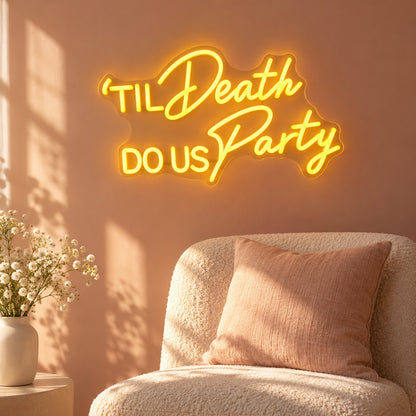 Til Death Do Us Party LED Neon Sign - lifestyle view