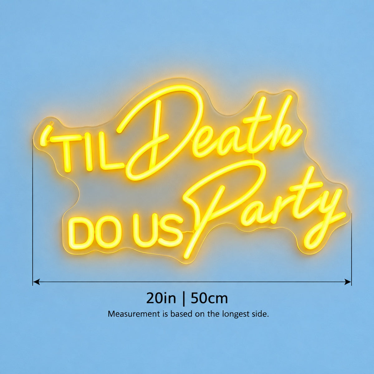 Til Death Do Us Party LED Neon Sign - size guide