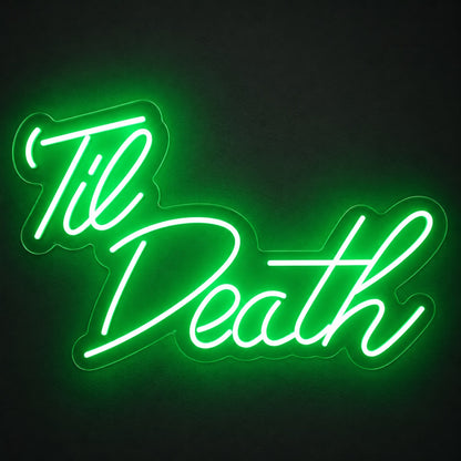 Til Death LED Neon Sign - product hero