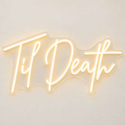 Til Death LED Neon Sign - natural light view
