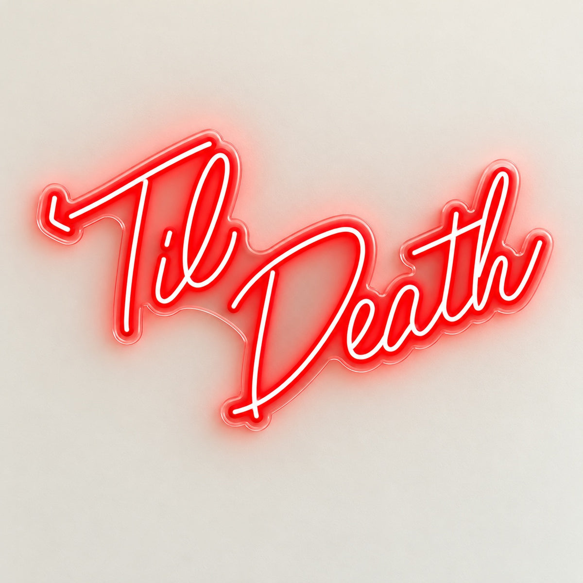 Til Death LED Neon Sign - natural light view