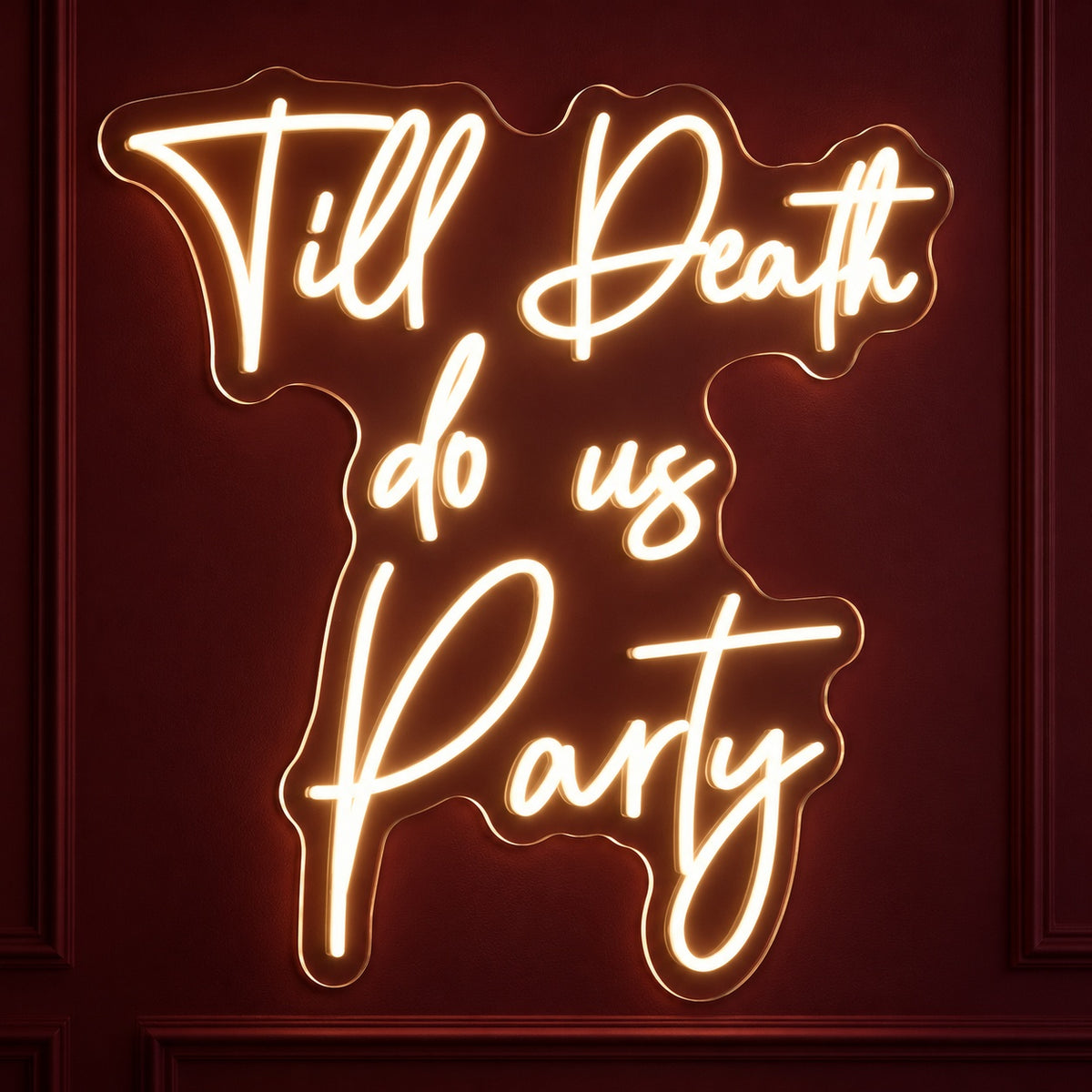 Till Death Do Us Party LED Neon Sign - product hero