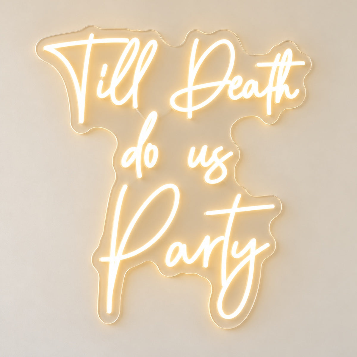 Till Death Do Us Party LED Neon Sign - natural light view