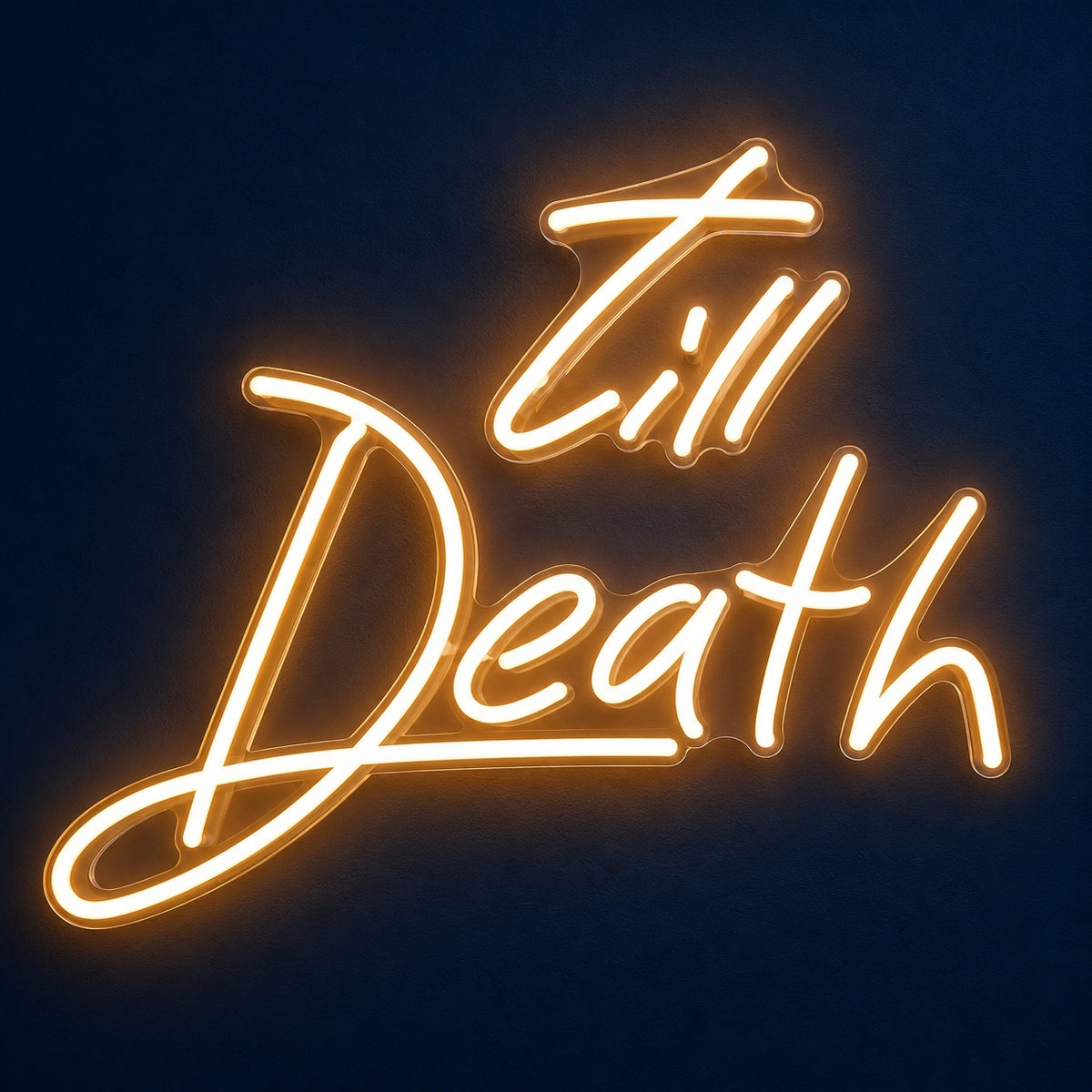 Till Death LED Neon Sign - product hero