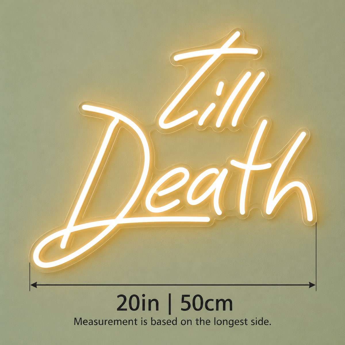 Till Death LED Neon Sign - size guide