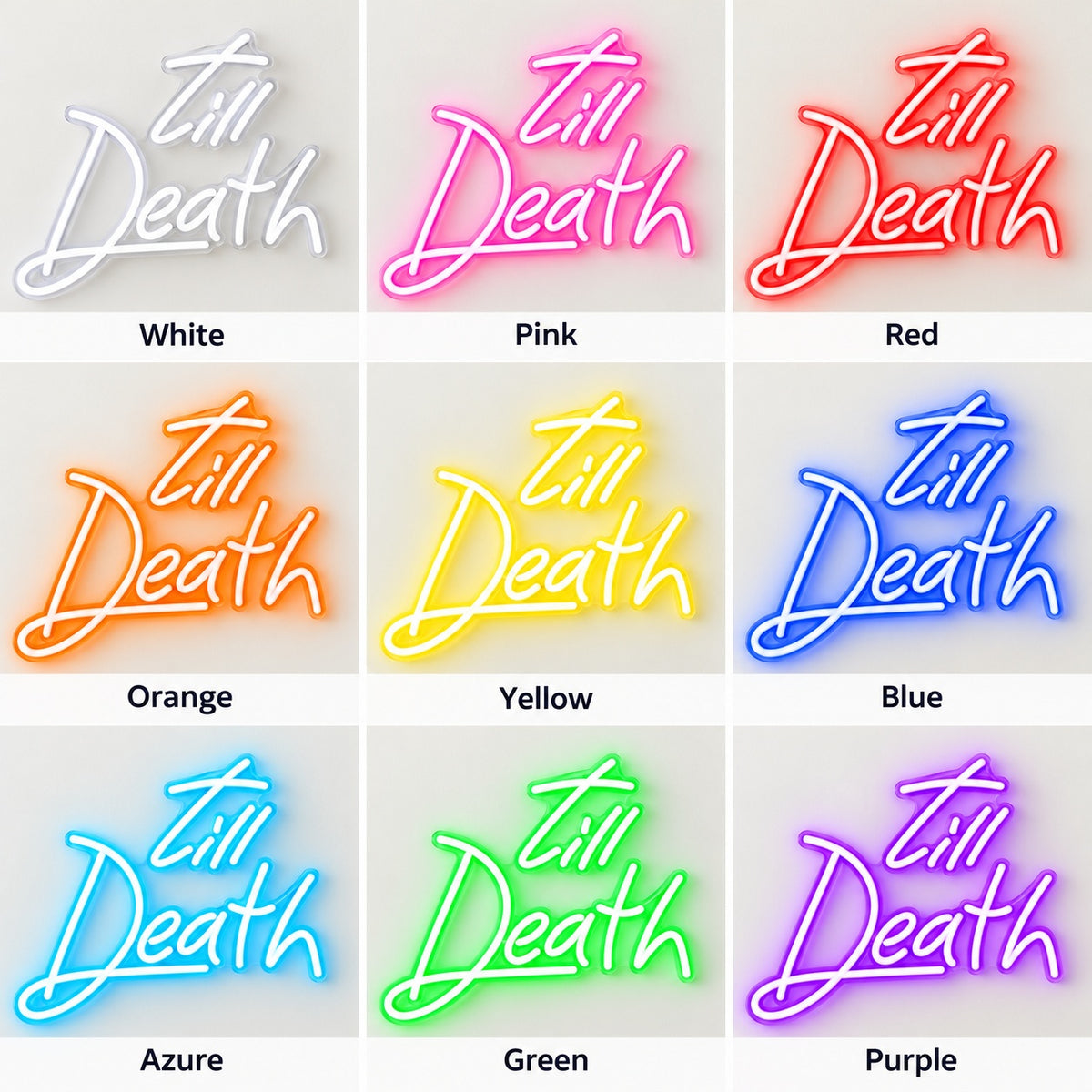 Till Death LED Neon Sign - nine-color grid