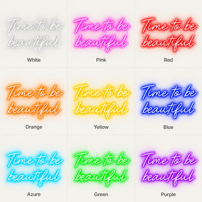 Time To Be Beautiful LED Neon Sign - nine-color grid
